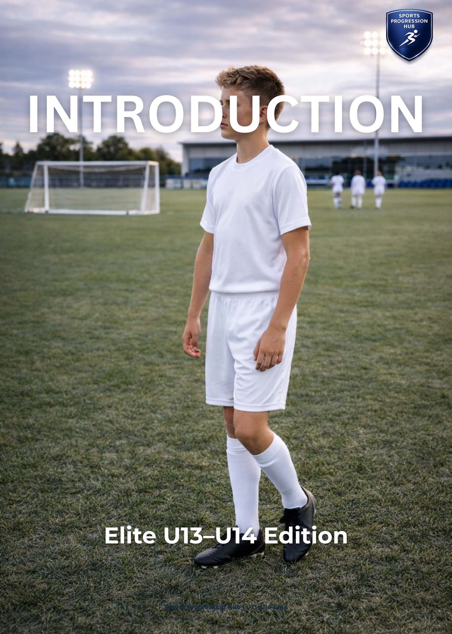 Football Development Guide - U13/U14 (Elite Edition)
