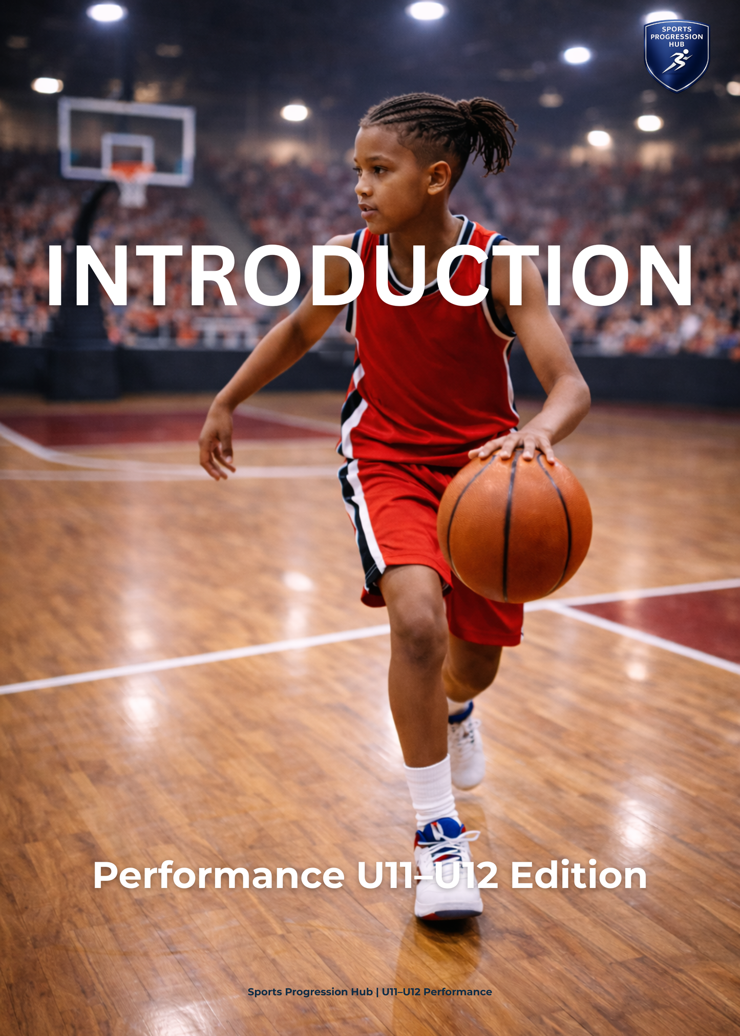 Basketball Development Guide - U11/U12 (Performance Edition)