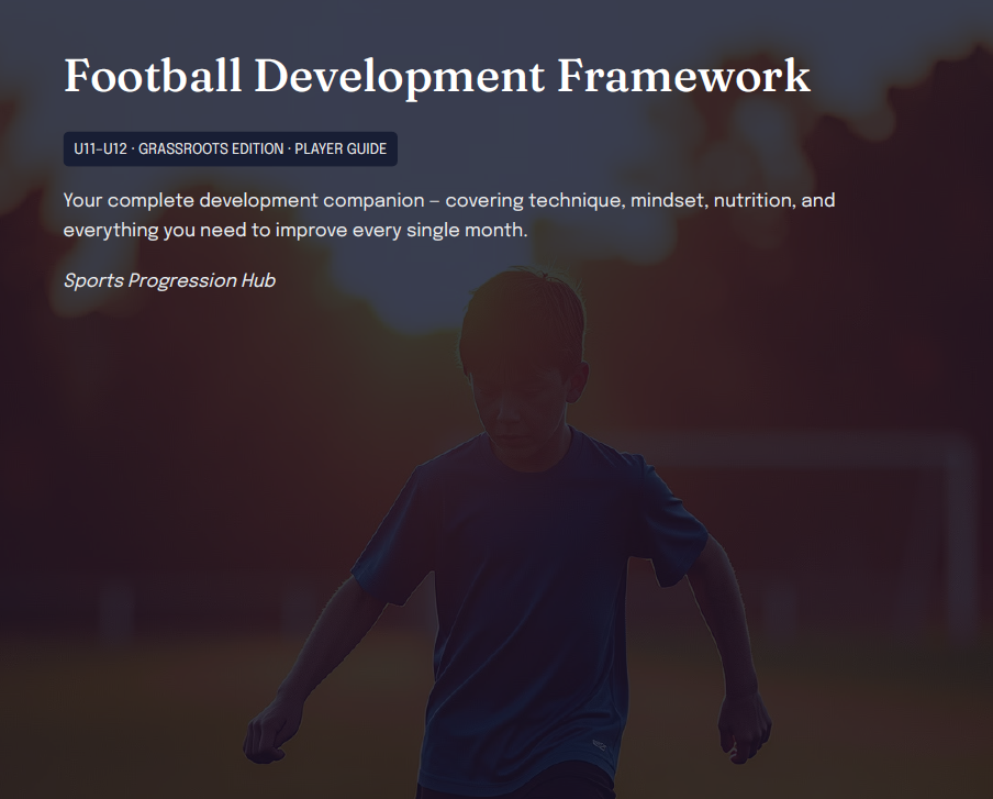 U11–U12 Grassroots Football Development Framework (Players)