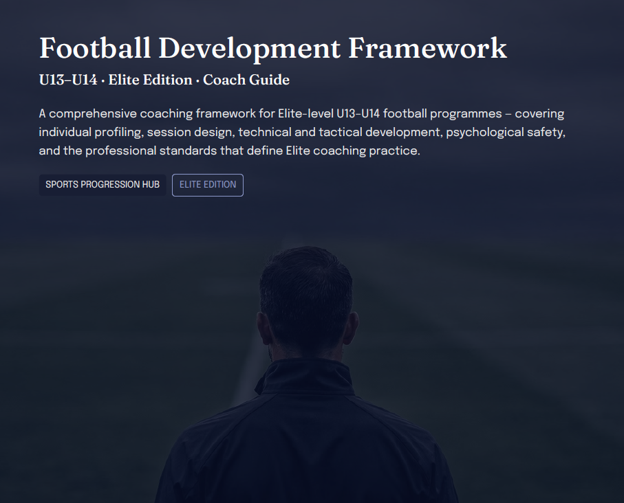U13–U14 Elite Football Development Framework (Coaches)
