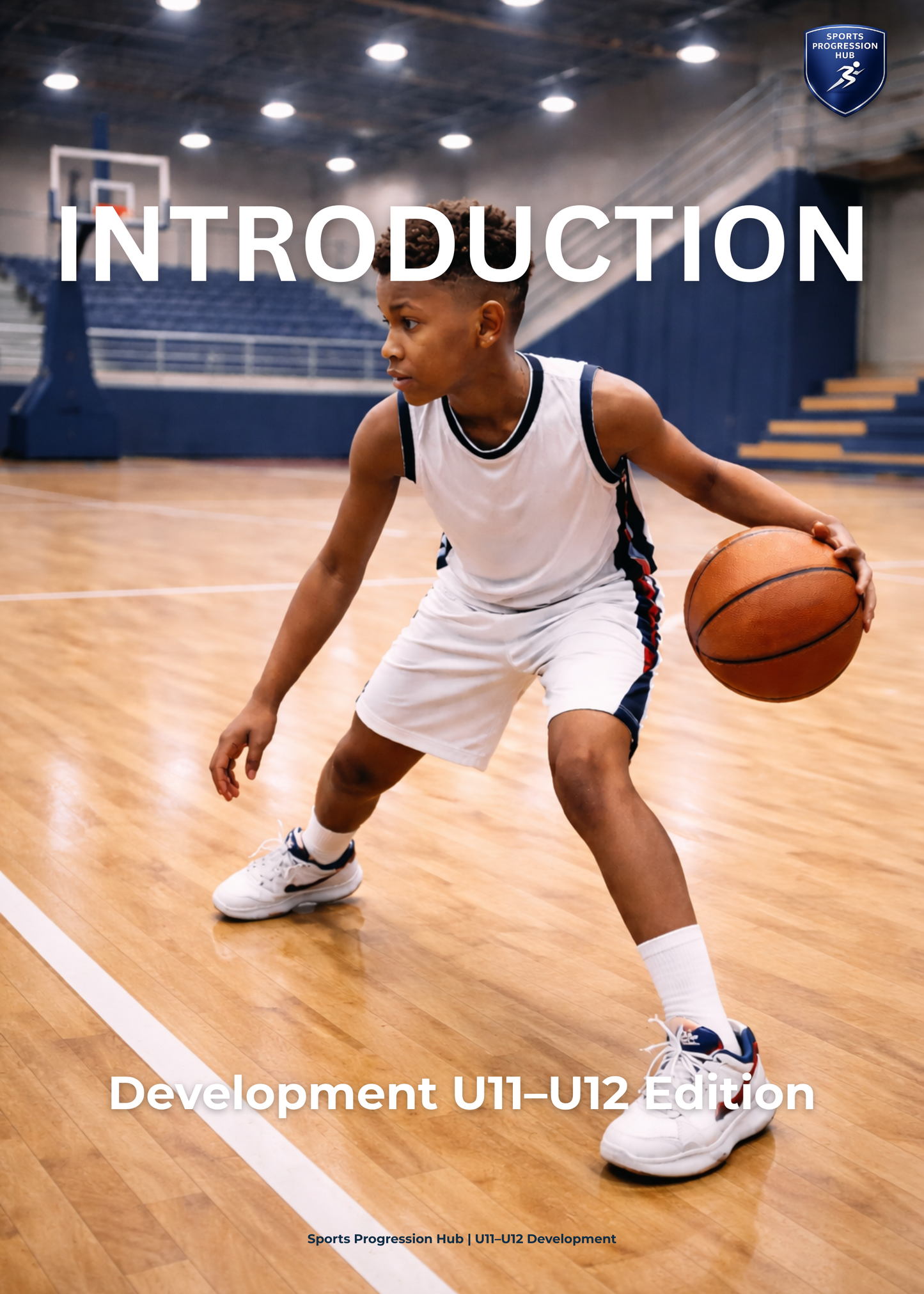 Basketball Development Guide - U11/U12 (Development Edition)