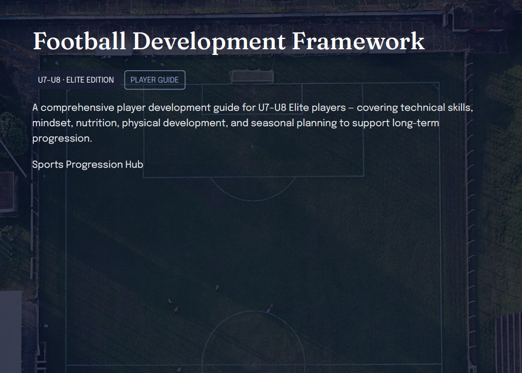 U7–U8 Elite Football Development Framework (Players)