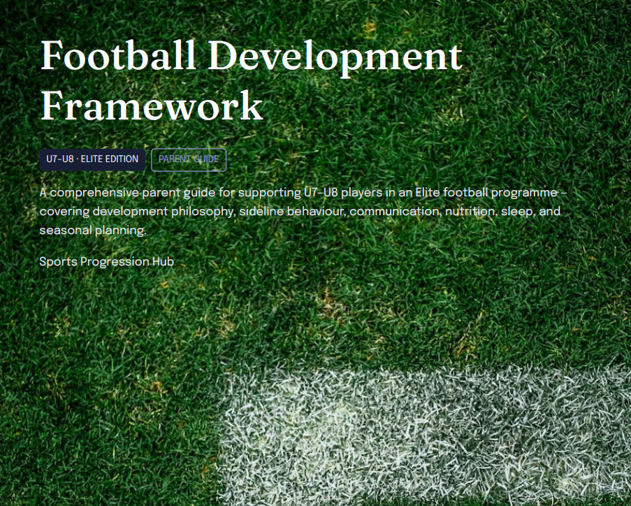 U7–U8 Elite Football Development Framework (Parents)