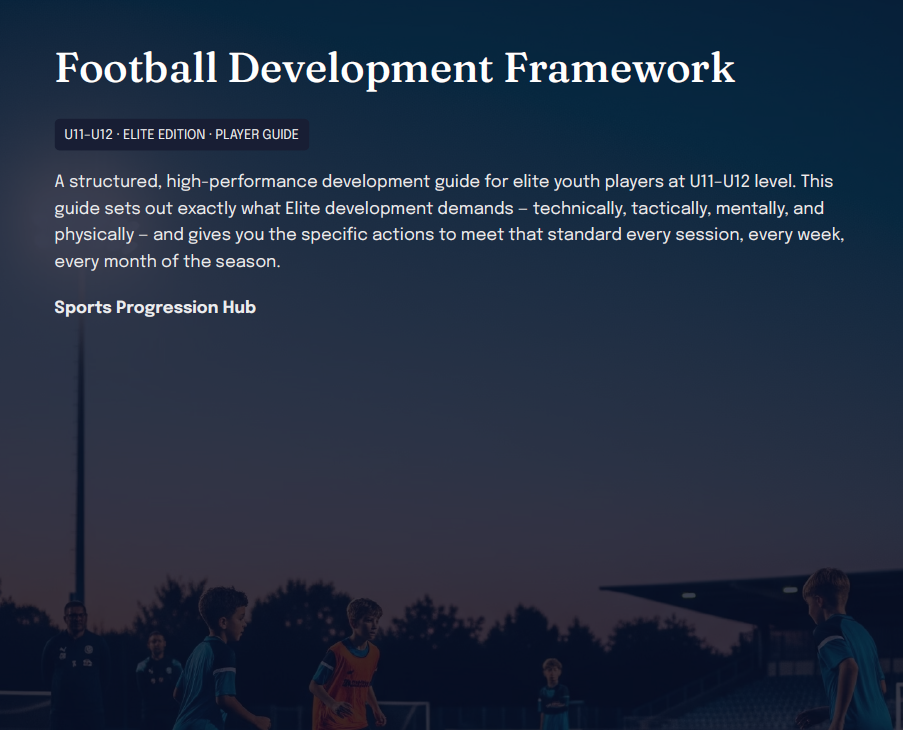 U11–U12 Elite Football Development Framework (Players)
