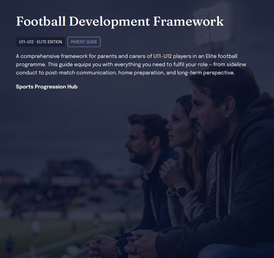 U11–U12 Elite Football Development Framework (Parents)